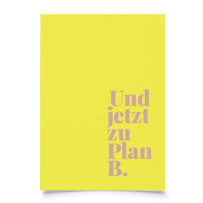 Postcard
"And now for plan B" 