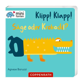 Klipp! Klapp! 
Säge oder Krokodil? 