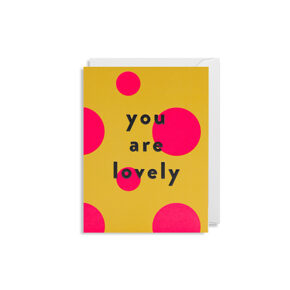 Folded card You are Lovely 