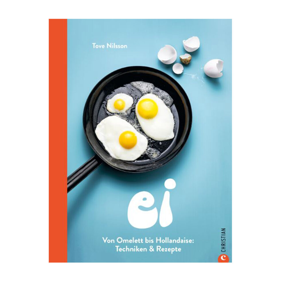Ei
Von Omelett bis Hollandaise 