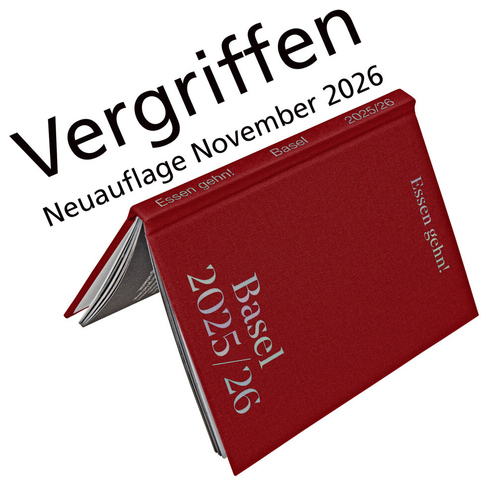 Vorbestellung möglich:
Essen gehn! Basel 
Gutscheinbuch 2026 / 2027 Essen gehn! Basel Gutscheinbuch