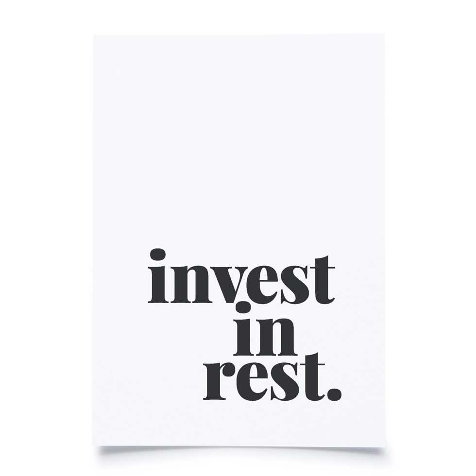 Postcard
"Invest in rest." 