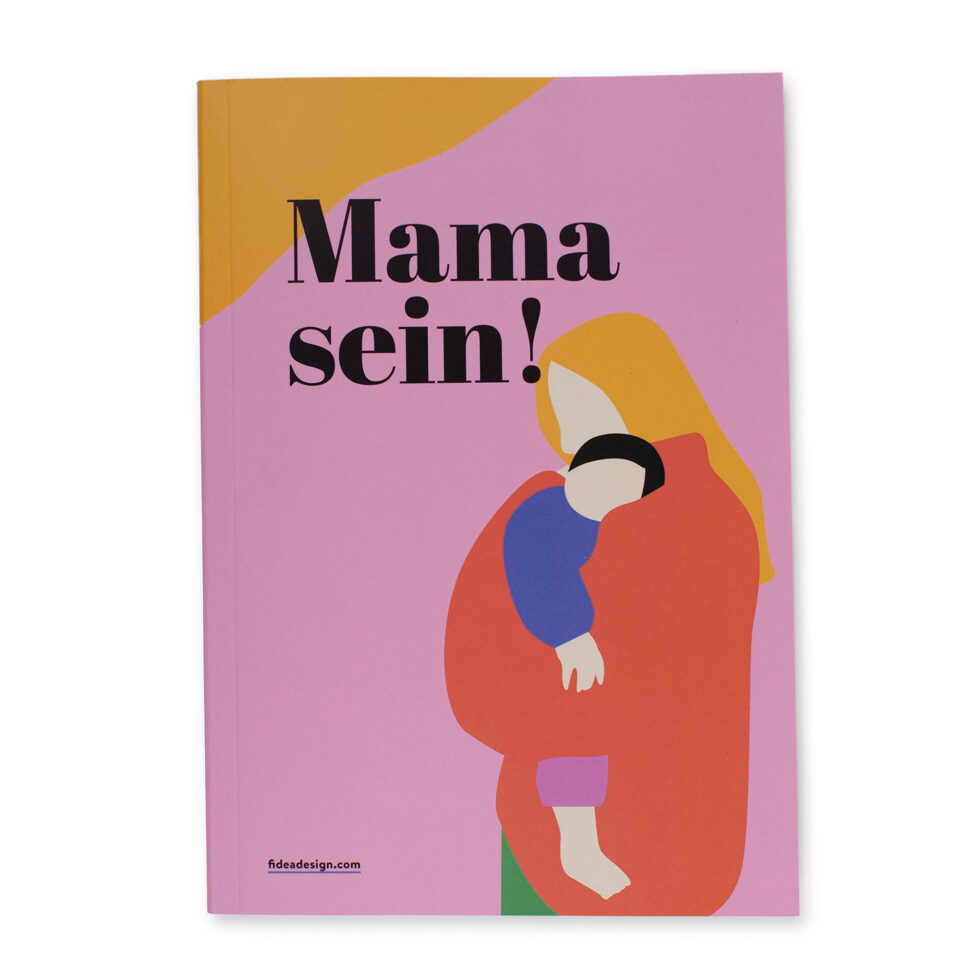 Buch 
Mama sein! 